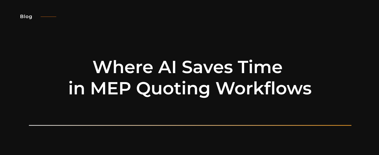 AI Saves Time in MEP Quoting Workflows