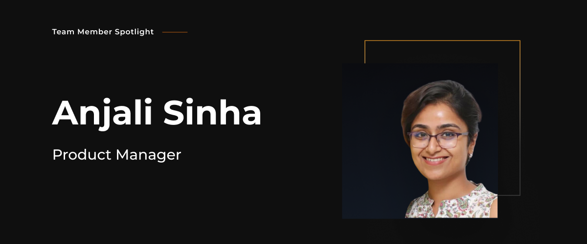 Team Member Spotlight - Anjali Sinha Background Image