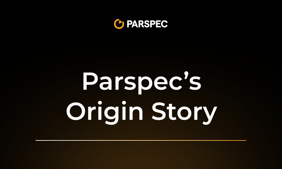 Parspec’s Origin Story