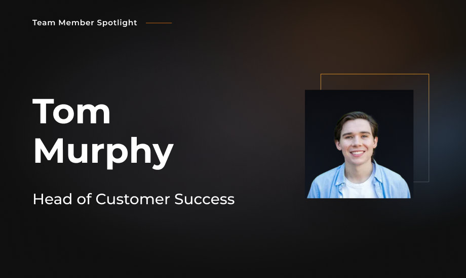 Team Member Spotlight - Tom Murphy